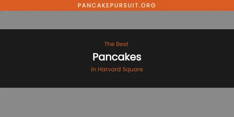 The Absolute Best Pancakes in Harvard Square