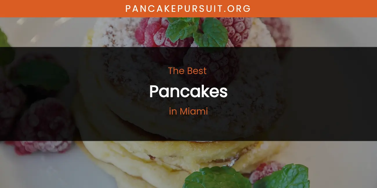 Miami's Best Pancakes featured